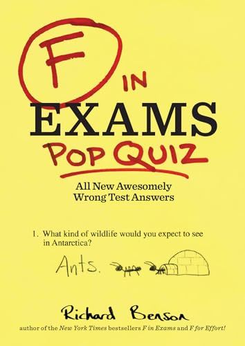 Stock image for F in Exams: Pop Quiz: All New Awesomely Wrong Test Answers for sale by BooksRun