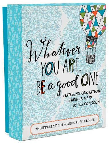 Beispielbild fr Whatever You are, Be a Good One Notes: 20 Different Notecards & Envelopes (Lisa Congdon Stationery, Encouraging Cards with Envelopes) zum Verkauf von RareCollectibleSignedBooks
