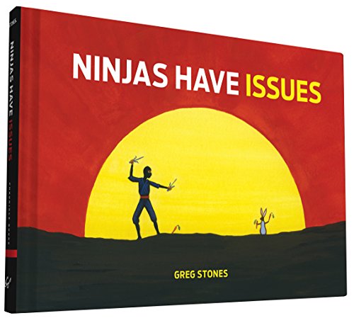 Stock image for Ninjas Have Issues for sale by Reliant Bookstore