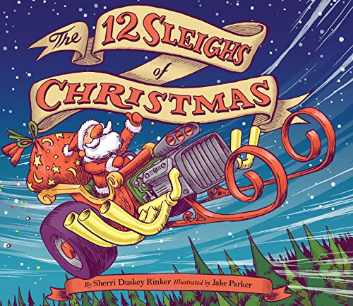 Stock image for The 12 Sleighs of Christmas: (Christmas Book for Kids, Toddler Book, Holiday Picture Book and Stocking Stuffer) for sale by Dream Books Co.