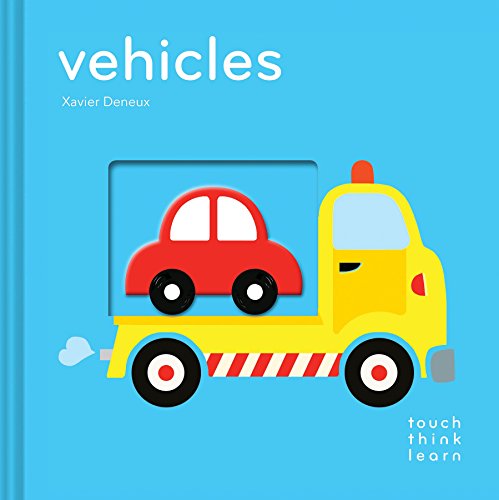 Beispielbild fr TouchThinkLearn: Vehicles: (Board Books for Baby Learners, Touch Feel Books for Children) zum Verkauf von Wonder Book
