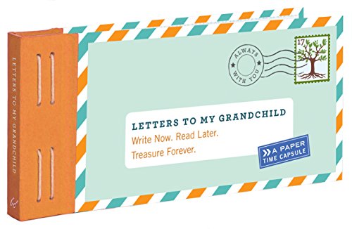 Stock image for Letters to My Grandchild: Write Now. Read Later. Treasure Forever. for sale by ZBK Books