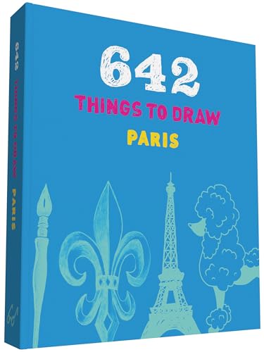 642 Things to Draw: Paris [Book]