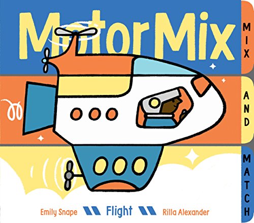Imagen de archivo de Motor Mix: Flight: (Interactive Children's Books, Transportation Books for Kids) a la venta por SecondSale