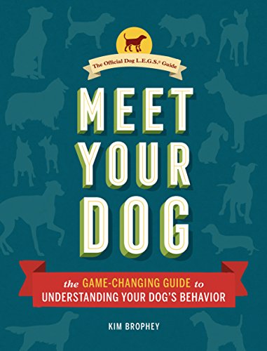 9781452148991: Meet Your Dog: The Game-Changing Guide to Understanding Your Dog's Behavior (Dog Training Book, Dog Breed Behavior Book)