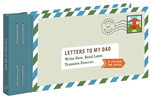 Beispielbild fr Letters to My Dad: Write Now. Read Later. Treasure Forever. (Gifts for Dads, Gifts for Fathers, Thank You Gifts for Dad) zum Verkauf von HPB Inc.