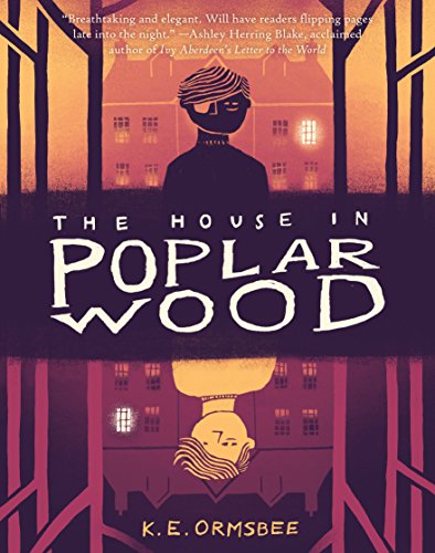 9781452149868: The House In Poplar Wood: (Fantasy Middle Grade Novel, Mystery Book for Middle School Kids)