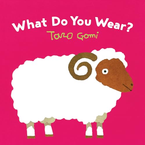 9781452150284: What Do You Wear?: Taro Gomi