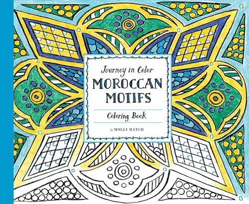 9781452151502: Journey in Color: Moroccan Motifs Coloring Book