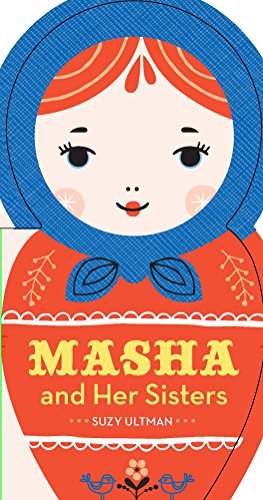 Beispielbild fr Masha and Her Sisters: (Russian Doll Board Books, Childrens Activity Books, Interactive Kids Books) zum Verkauf von Ebooksweb