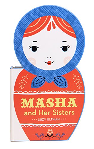 9781452151595: Masha and Her Sisters: (Russian Doll Board Books, Children's Activity Books, Interactive Kids Books): 1