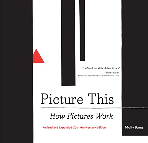 9781452151991: Picture This: How Pictures Work: How Pictures Workrevised and Expanded 25th Anniversary Edition: 1