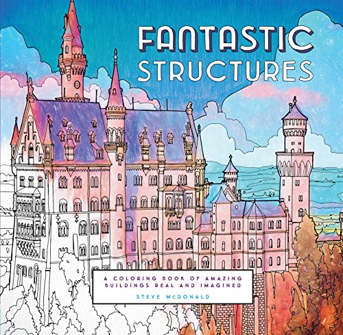 9781452153230: Fantastic Structures Adult Coloring Book: Amazing Buildings Real and Imagined