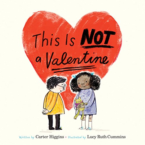 Stock image for This Is Not a Valentine: (Valentines Day Gift for Kids, Children's Holiday Books) for sale by SecondSale