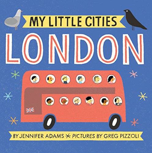 9781452153872: My Little Cities: London: (Travel Books for Toddlers, City Board Books): 1