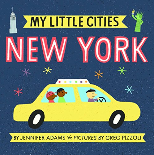 Stock image for My Little Cities: New York: (Travel Books for Toddlers, City Board Books) for sale by Orion Tech