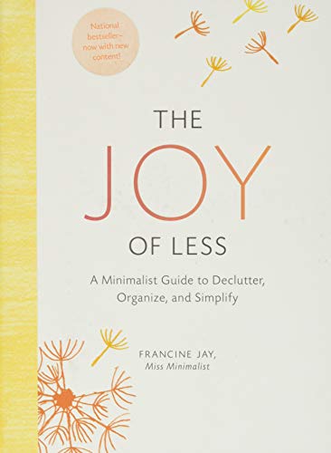Imagen de archivo de The Joy of Less: A Minimalist Guide to Declutter, Organize, and Simplify - Updated and Revised (Minimalism Books, Home Organization Books, Decluttering Books House Cleaning Books) a la venta por Zoom Books Company
