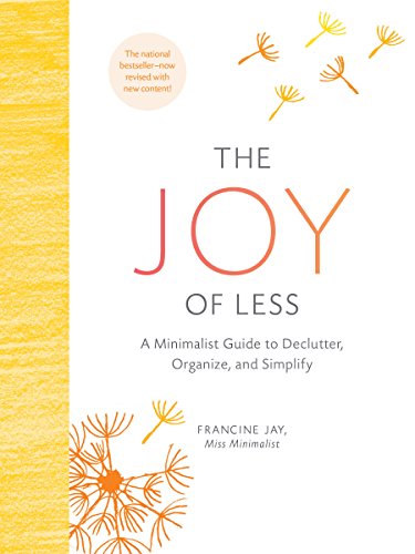 9781452155180: The Joy Of Less: A Minimalist Guide to Declutter, Organize, and Simplify