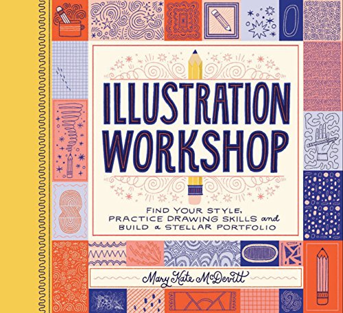 9781452155562: Illustration Workshop: Find Your Style, Practice Drawing Skills, and Build a Stellar Portfolio