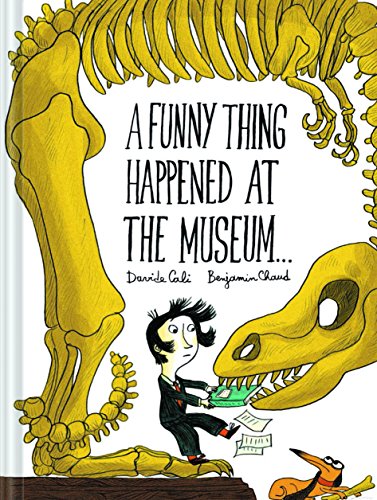 Stock image for A Funny Thing Happened at the Museum . . .: (Funny Children's Books, Educational Picture Books, Adventure Books for Kids ) for sale by SecondSale