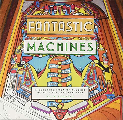 Stock image for Fantastic Machines: A Coloring Book of Amazing Devices Real and Imagined (Coloring Book for Everyone, Books for Mechanics, Engineering Coloring Book) for sale by Books From California