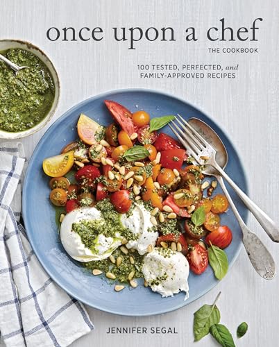 9781452156187: Once Upon a Chef, the Cookbook: 100 Tested, Perfected, and Family-Approved Recipes