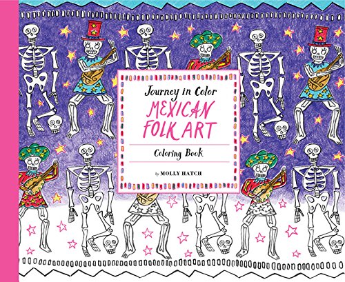 Stock image for Journey in Color: Mexican Folk Art: Coloring Book (Mexican Coloring Book, Coloring Book for Adults and Kids, Cool Coloring Books) for sale by Bookoutlet1