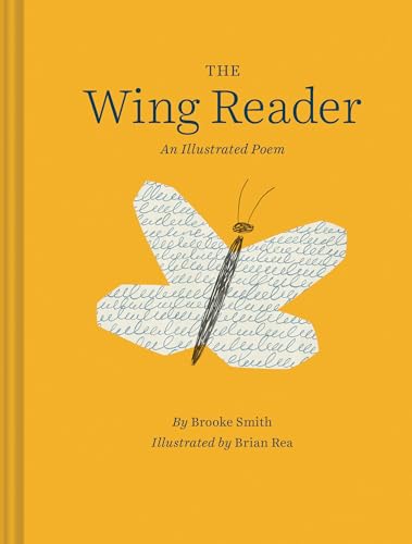 Beispielbild fr The Wing Reader: An Illustrated Poem zum Verkauf von Learnearly Books