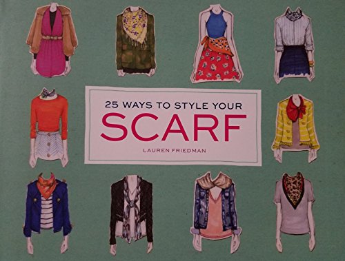 9781452158907: 25 Ways to Style your Scarf