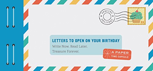 Beispielbild fr Letters to Open on Your Birthday: Write Now. Read Later. Treasure For zum Verkauf von Hawking Books