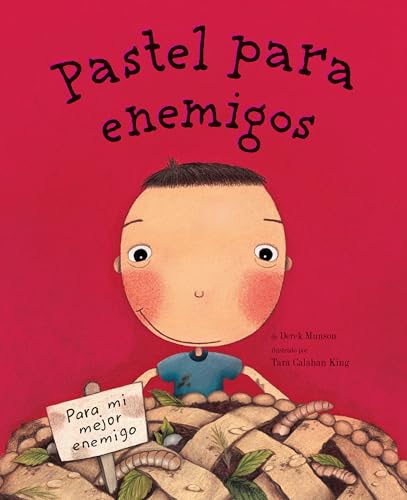 Stock image for Pastel para enemigos (Enemy Pie Spanish language edition): (Spanish Books for Kids, Friendship Book for Children) (Spanish Edition) for sale by Bookoutlet1