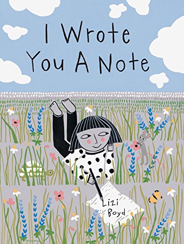 Stock image for I Wrote You a Note: (Children's Friendship Books, Animal Books for Kids, Rhyming Books for Kids) for sale by SecondSale