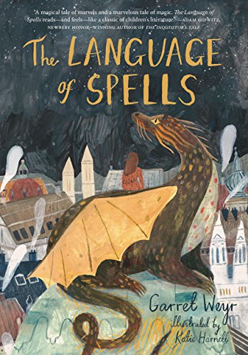 9781452159584: The Language of Spells: (Fantasy Middle Grade Novel, Magic and Wizard Book for Middle School Kids)