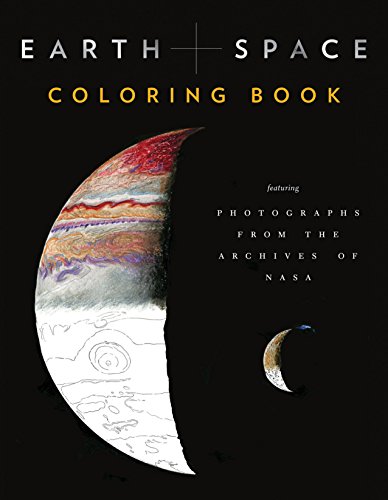 Stock image for Earth and Space Coloring Book: Featuring Photographs from the Archives of NASA (Adult Coloring Books, Space Coloring Books, NASA Gifts, Space Gifts for Men) for sale by Ergodebooks