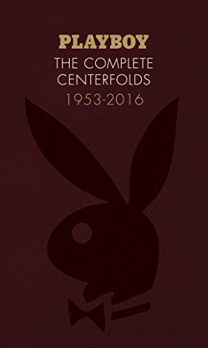 9781452161037: Playboy: The Complete Centerfolds 1953-2016