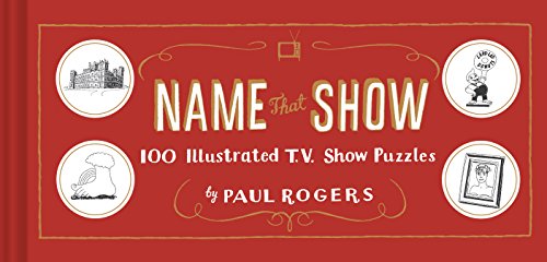 Beispielbild fr Name That Show: 100 Illustrated T.V. Show Puzzles (Trivia Game, TV Show Game, Book about Television) zum Verkauf von SecondSale