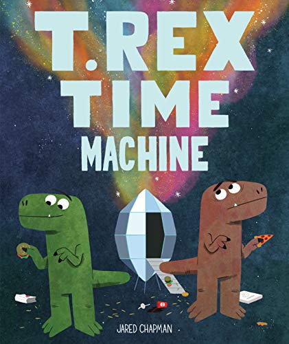 9781452161549: T. Rex Time Machine [Idioma Ingls]: (Funny Books for Kids, Dinosaur Book, Time Travel Adventure Book)