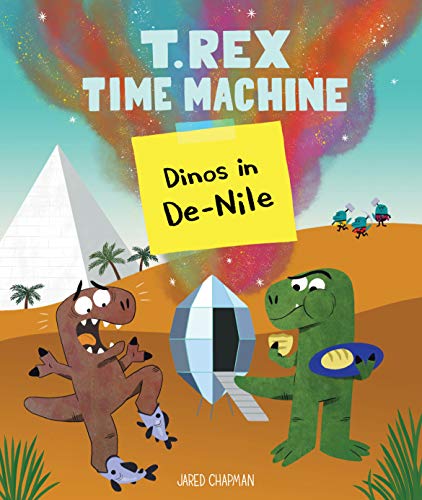 Stock image for T. Rex Time Machine: Dinos in De-Nile for sale by SecondSale