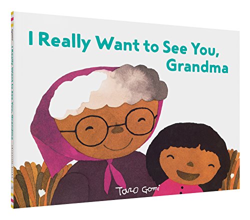 9781452161587: I Really Want to See You, Grandma: (Books for Grandparents, Gifts for Grandkids, Taro Gomi Book)