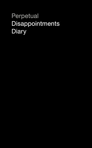 Imagen de archivo de Perpetual Disappointments Diary (Engagement Calendar Planner) a la venta por SecondSale