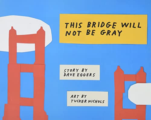 Imagen de archivo de This Bridge Will Not Be Gray: Revised edition with updated back matter a la venta por kt_booktigers