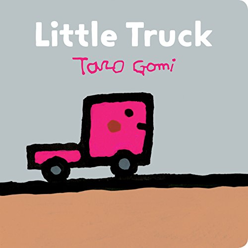 Stock image for Little Truck: (Transportation Books for Toddlers, Board Book for Toddlers) (Taro Gomi by Chronicle Books) for sale by Hippo Books