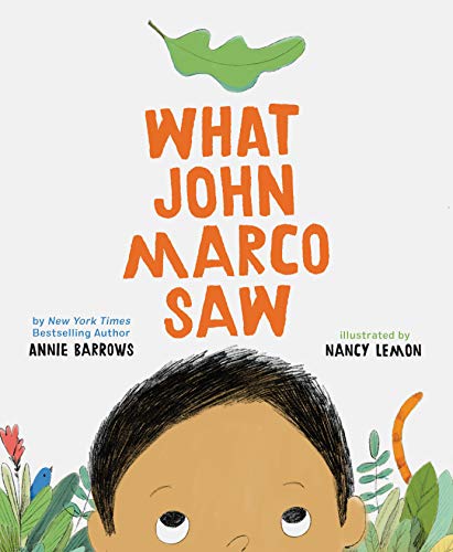 Beispielbild fr What John Marco Saw: (Children?s Self-Esteem Books, Kid?s Picture Books, Cute Children?s Stories) zum Verkauf von SecondSale