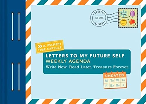 Beispielbild fr Letters to My Future Self Weekly Agenda: Write Now. Read Later. Treasure Forever. zum Verkauf von Dream Books Co.
