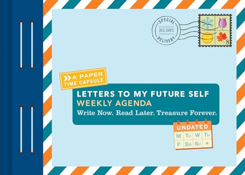 Imagen de archivo de Letters to My Future Self Weekly Agenda: Write Now. Read Later. Treasure Forever. (Weekly Planner, Memo Pad Planner, Agenda Planner) a la venta por Books From California