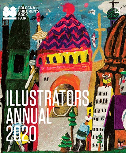 Stock image for Illustrators Annual 2020: (Childrens Picture Book Illustrations, Publishing and Illustrator Art Reference Book) for sale by Bookoutlet1