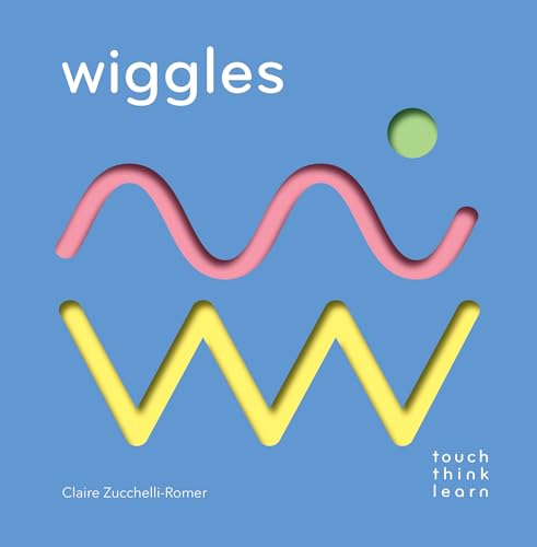 9781452164755: Wiggles : Touch, think, learn