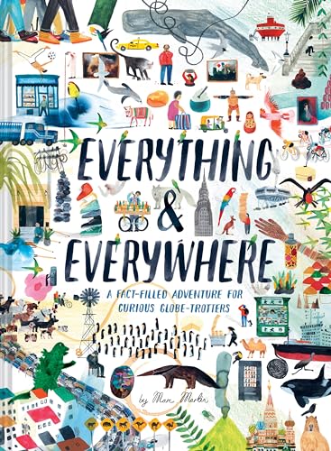 Beispielbild fr Everything Everywhere: A Fact-Filled Adventure for Curious Globe-Trotters (Travel Book for Children, Kids Adventure Book, World Fact Book for Kids) zum Verkauf von Goodwill Books