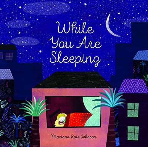 Stock image for While You Are Sleeping: (Bedtime Books for Kids, Wordless Bedtime Stories for Kids) for sale by SecondSale