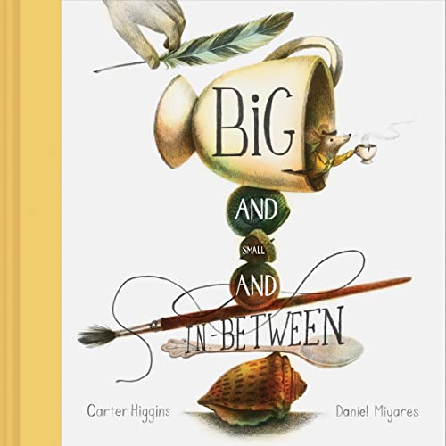 Stock image for Big and Small and In-Between for sale by New Legacy Books